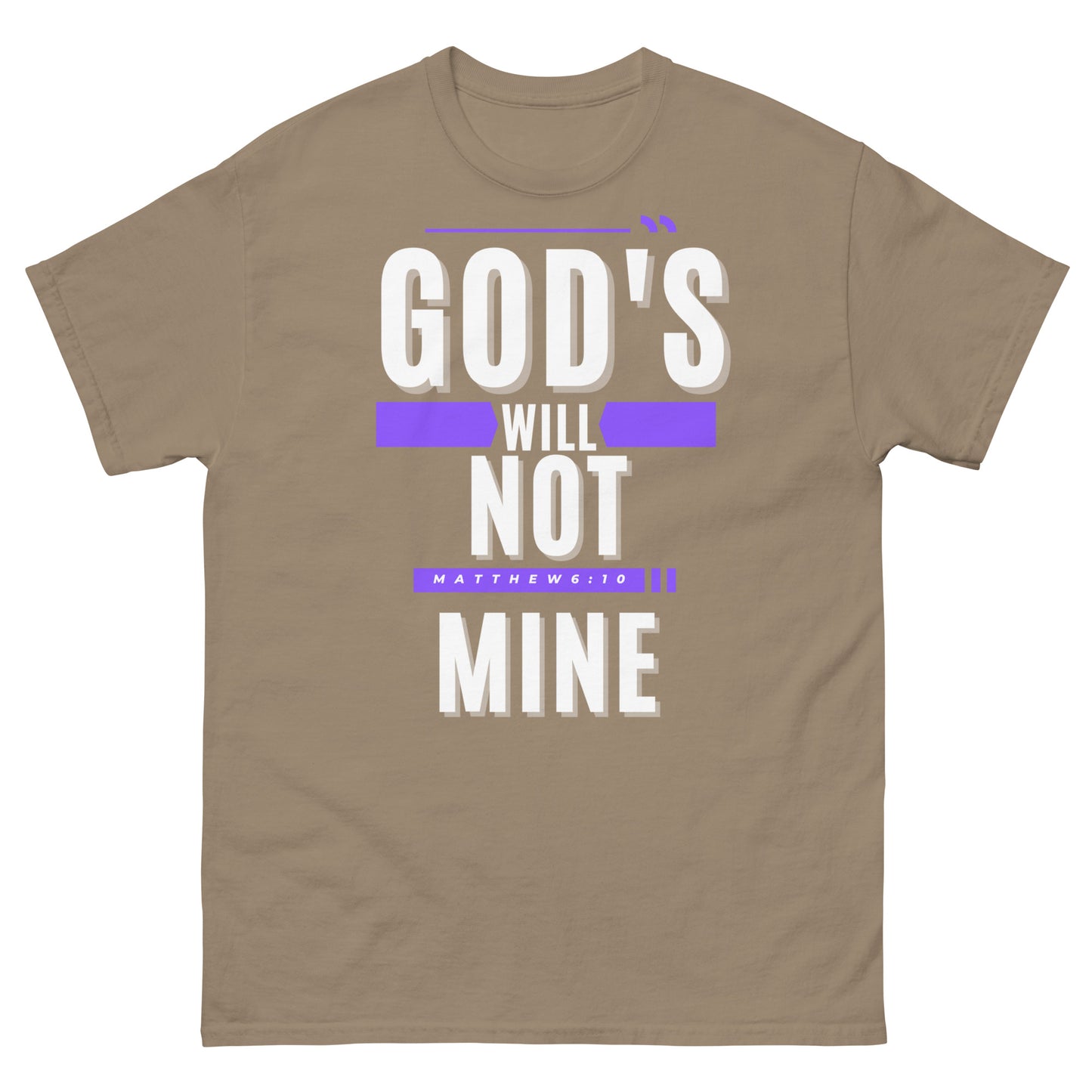 God's Will Not Mine T-shirt unisex