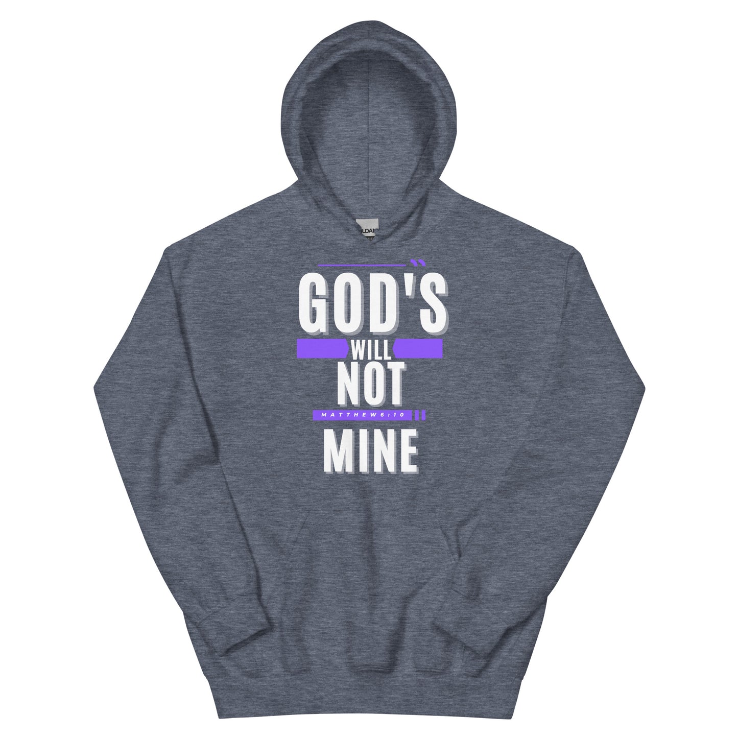 God's Will Not Mine Unisex Hoodie