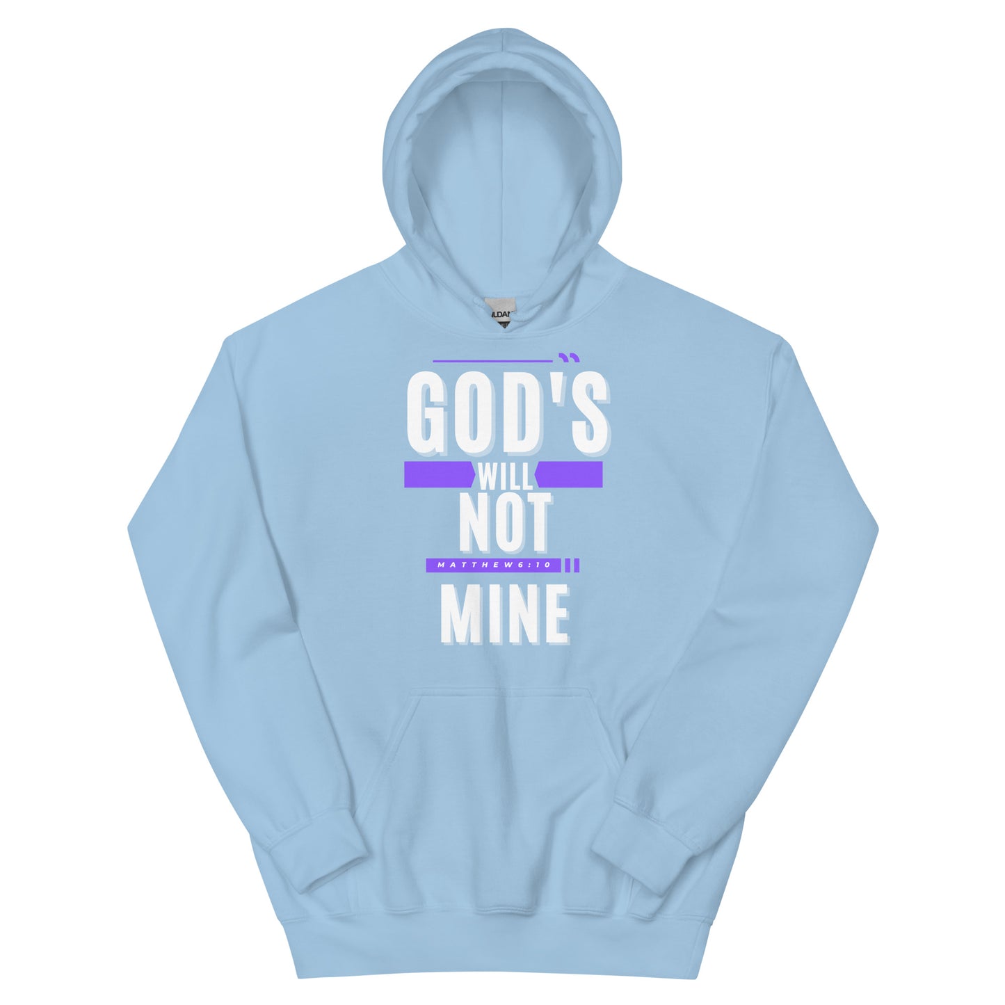 God's Will Not Mine Unisex Hoodie