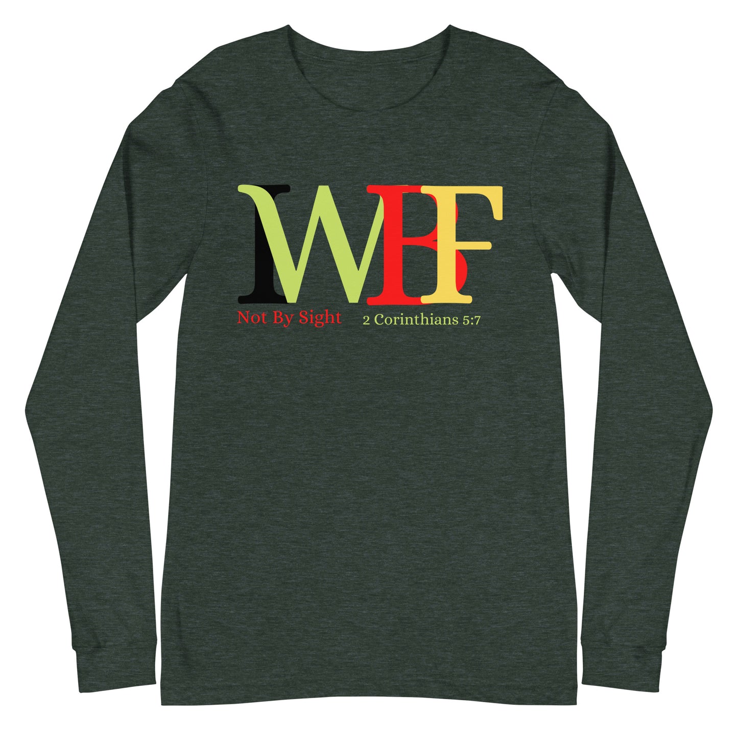 I Walk By Faith Unisex Long Sleeve Tee