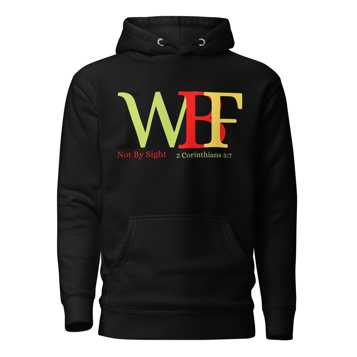 I Walk By Faith Not By Sight Unisex Hoodie