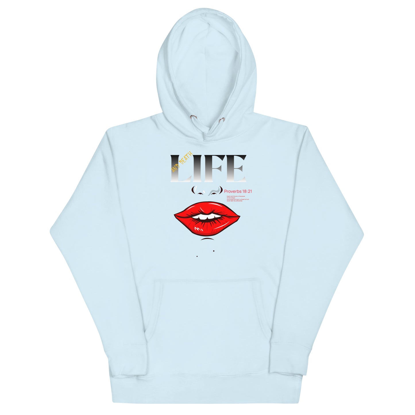 Life and Death are in the power of your tongue Unisex Hoodie